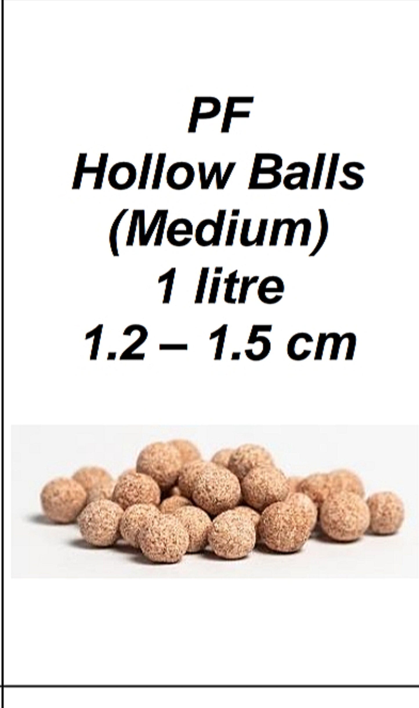 PF Hollow Balls (medium) 1 litre (1.2 - 1.5cm)